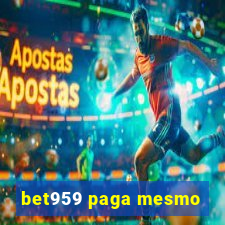 bet959 paga mesmo